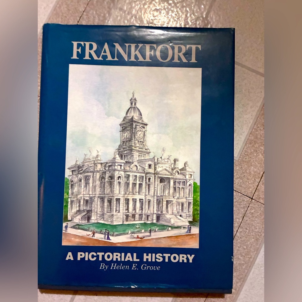 Frankfort: A Pictorial History Book